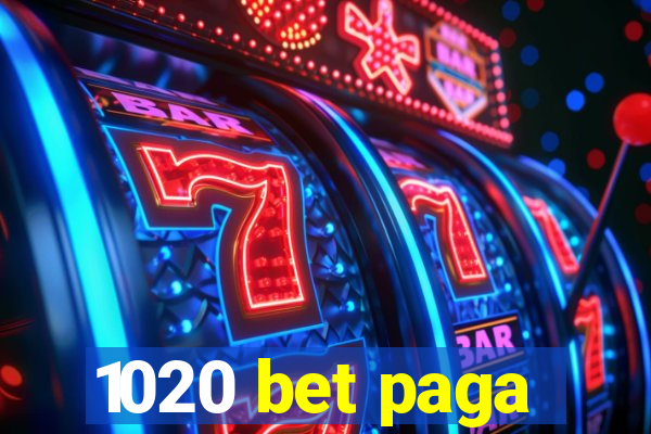 1020 bet paga